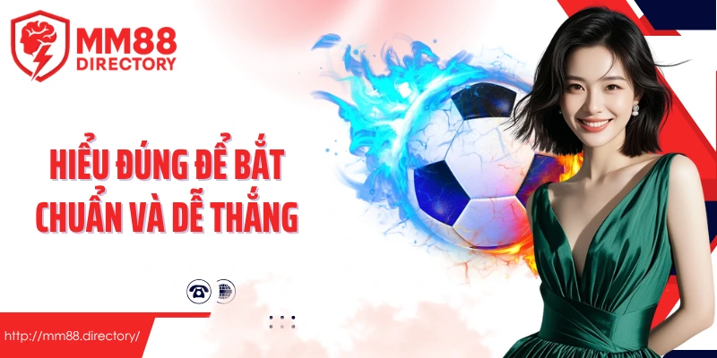 Kèo chấp thẻ phạt: Hiểu đúng để bắt chuẩn và dễ thắng